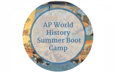 2018 AP World History (WHAP) Summer Boot Camp